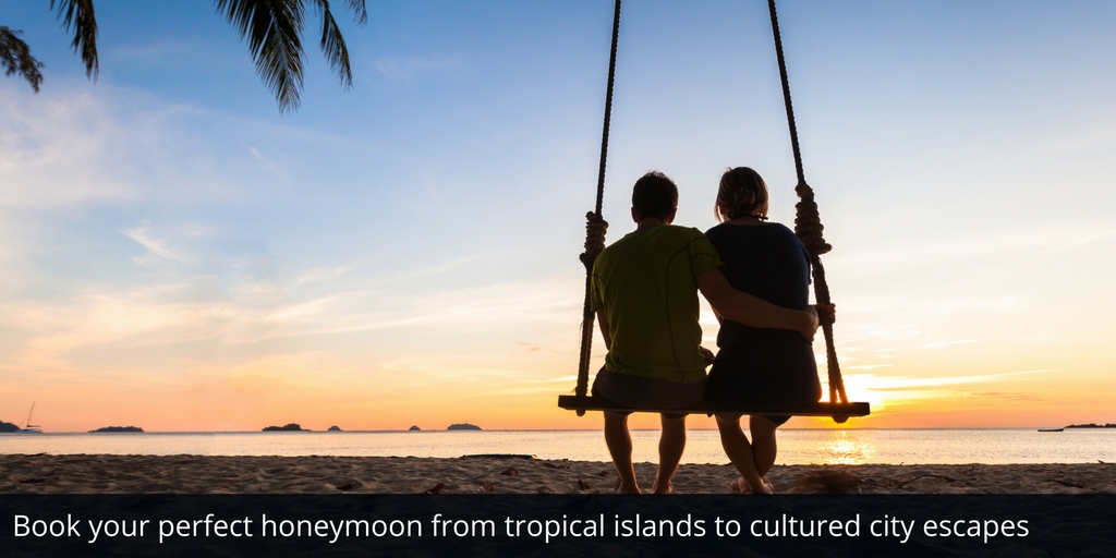 Book your perfect honeymoon from tropical islands to cultured city escapes